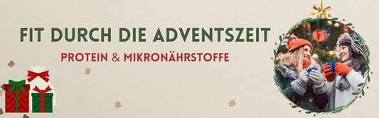 Fit durch die Adventszeit: Protein & Mikronährstoffe